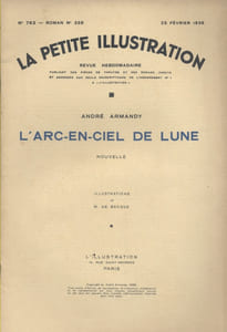 La petite illustration - Roman : L'arc-en-ciel de lune. Nouvelle.