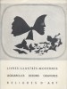 Livres illustrés modernes, aquarelles, dessins, gravures, reliures d'art. Catalogue N° 62 Catalogue de libraire.. CATALOGUE LOEWY Edouard 