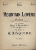 Mountain lovers song.. WEATHERLY Fred E. - SQUIRE W.-H. 