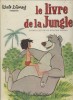 Walt Disney présente : Le livre de la jungle. Texte français de Claude Voilier.. KIPLING Rudyard - LEWIS Jean 