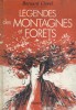 Légendes des montagnes et forêts.. CLAVEL Bernard Illustré par Annie-Claude Martin.