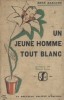 Un jeune homme tout blanc.. RABACHE René 