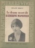 Le drame secret de Katherine Mansfield.. MERLIN Roland 