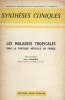 Synthèses cliniques : Les maladies tropicales dans la pratique médicale en France. Supplément des monographies médicales et scientifiques. N° 70.. ...
