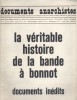 La véritable histoire de la bande à Bonnot. Documents inédits. Dirigé par Michel Chomarat.. DOCUMENTS ANARCHISTES 