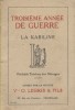 Troisième année de guerre. Recit de l'année 1916 offert par la Kabiline, véritable teinture des ménages.. LA KABILINE 