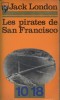 Les pirates de San Francisco et autres histoires de la mer.. LONDON Jack 