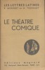 Le théâtre comique. Chapitres IV à VI des lettres latines.. MORISSET R. - THEVENOT G. 