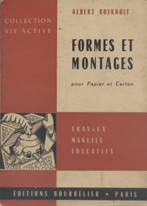 Formes et montages pour papier et carton. (Découpages-pliages-collages). Travaux manuels, Loisirs créatifs, DIY éducatifs.
