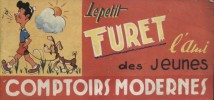 Le Petit furet N° 2. Illustré offert par les Comptoirs Modernes.. LE PETIT FURET - L'AMI DES JEUNES 