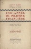 Une année de politique financière. Articles parus dans le journal des débats.. MARTIN Germain 