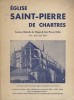 Eglise Saint-Pierre de Chartres. Ancienne abbatiale des moines de Saint-Pierre en Vallée XIIe - XIIIe et XIVe.. SAINT-PIERRE DE CHARTRES 