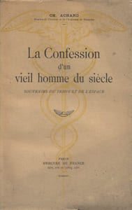 La confession d'un vieil homme du siècle. Souvenirs du temps et de l'espace.