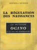 La régulation des naissances. La méthode Ogino et le test des températures.. MOURGUES E. (Dr) 
