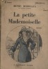 La petite Mademoiselle. Roman.. BORDEAUX Henry Couverture illustrée.