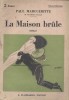 La maison brûle. Roman.. MARGUERITTE Paul Couverture illustrée par G. Oudard.