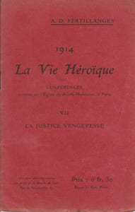1914. La vie héroïque. VII : La justice vengeresse. Conférences données en l'église de Sainte-Madeleine à Paris.