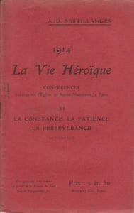 1914. La vie héroïque. XI : La constance, la patience, la persévérance. (25 octobre 1914). Conférences données en l'église de Sainte-Madeleine à Paris.