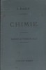 Leçons de chimie. (Métaux - Chimie organique). A l'usage des élèves de première C et D.. BASIN J. 