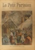 Le Petit Parisien - Supplément littéraire illustré N° 619. Gravure à la une : En Russie, une croyance populaire. En dernière page : La catastyrophe ...