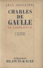 Charles de Gaulle, le libérateur. L'homme, l'oeuvre.. SOULAIROL Jean 