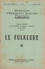 Le folklore. Par les membres l'équipe des "Folklore" de l'I.C.E.M.. LEROY Marcel 