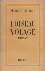 L'oiseau volage. Roman.