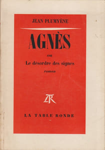 Agnès ou le désordre des signes. Roman.