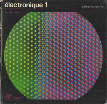 Electronique 1 (Séries F. Formation permanente).. BEAUVILLAIN R. - LATY J.
