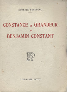 Constance et grandeur de Benjamin Constant.