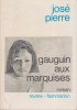Gauguin aux Marquises. Roman.. PIERRE José 