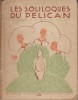 Les soliloques du pélican.. RICHARD Charles Illustration de Pierre Maurin.