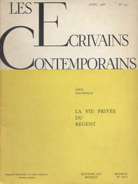 Les écrivains contemporains. N° 141. Série historique : La vie privée du Régent.. LES ECRIVAINS CONTEMPORAINS