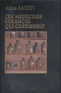 Ces médecines étranges qui guérissent.