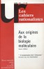 Les cahiers rationalistes N° 448 : Aux origines de la biologie moléculaire, par Gabriel Gohau.. LES CAHIERS RATIONALISTES 