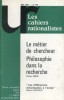 Les cahiers rationalistes N° 468 : Le métier de chercheur. Philosophe dans la recherche, par Claude Debru.. LES CAHIERS RATIONALISTES 