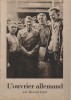 L'ouvrier allemand. Brochure de propagande hitlérienne.. JAHRL Harald 