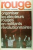 Rouge N° 22. Journal d'action communiste hebdomadaire. Organiser les électeurs révolutionnaires.. ROUGE 