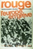 Rouge N° 31. Hebdomadaire d'action communiste. L'Europe en grève.. ROUGE 