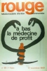 Rouge N° 39. Hebdomadaire d'action communiste. A bas la médecine de profit.. ROUGE 