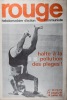 Rouge N° 71/72/73. Hebdomadaire d'action communiste. Halte à la pollution des plages !. ROUGE 