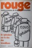 Rouge N° 127. Hebdomadaire de la ligue communiste. Ils spéculent sur le dos des travailleurs.. ROUGE 