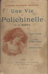 Une vie de Polichinelle.