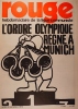 Rouge N° 170. Hebdomadaire de la ligue communiste. L'ordre olympique règne à Munich.. ROUGE 