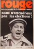Rouge N° 174. Hebdomadaire de la ligue communiste. Nous n'attendrons pas les élections.. ROUGE 