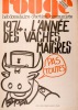 Rouge N° 238. Hebdomadaire d'action communiste. 1974: L'année des vaches maigres.. ROUGE 