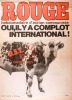 Rouge N° 308. Hebdomadaire d'action communiste. Oui, il y a complot international!. ROUGE 