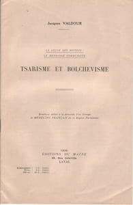 Tsarisme et Bolchevisme. La leçon des Soviets. Le mensonge communiste.–