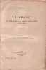 Le Franc, de Germinal au Front Populaire (1803-1939). Brochure éditée à la demande d'un groupe de médecins français de la région parisienne.. X.X.X.X. ...