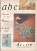 ABC décor N° 4. Antiquités - Tapis d'orient aux enchères - Brocante - La république des puces - Curiosités - L'art nègre en hausse - Les trésors de ...